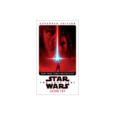 Star Wars The Last Jedi - EXP REI (Star Wars) by Jason Fry (Paperback)