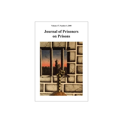 Journal of Prisoners on Prisons V17 #1 - by Justin Piche (Paperback)