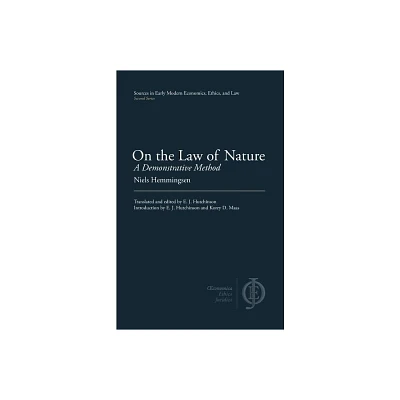 On the Law of Nature - (Sources in Early Modern Economics, Ethics, and Law) by Niels Hemmingsen (Paperback)