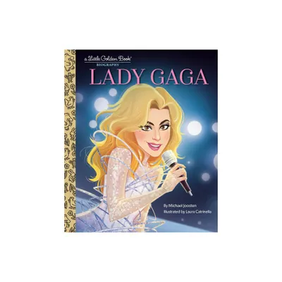 Lady Gaga: A Little Golden Book Biography - by Michael Joosten (Hardcover)