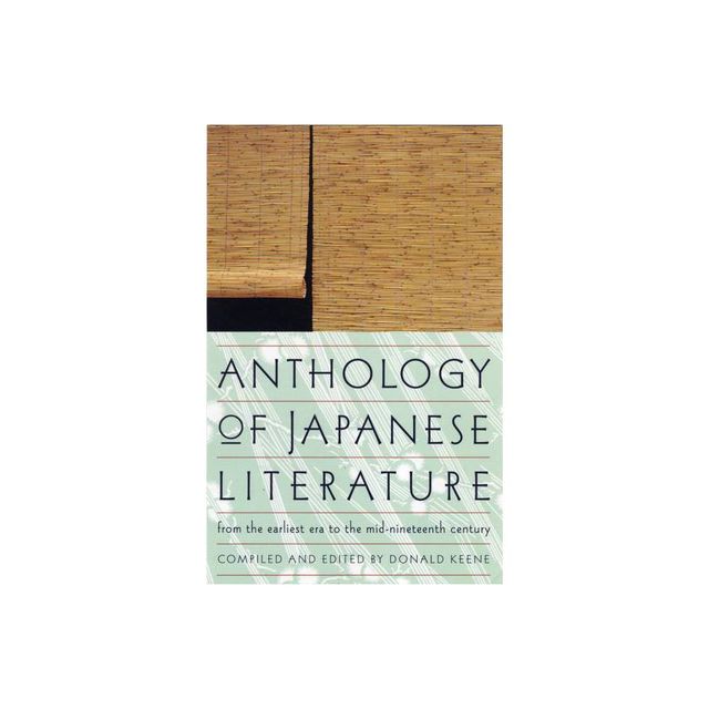 Anthology of Japanese Literature - (UNESCO Collection of Representative Works: European) by Donald Keene (Paperback)