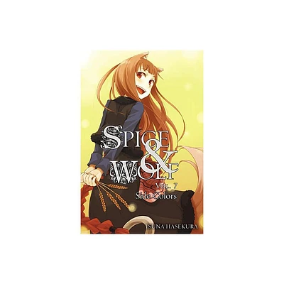 Spice and Wolf, Vol. 7 (Light Novel) - by Isuna Hasekura (Paperback)