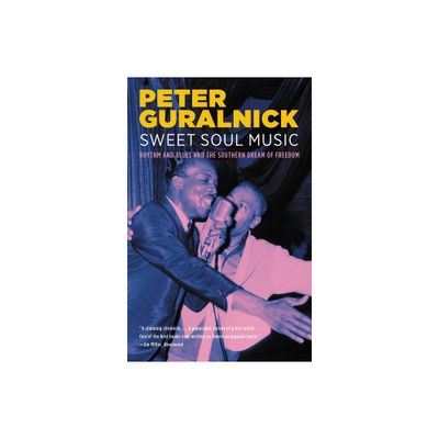 Sweet Soul Music - by Peter Guralnick (Paperback)