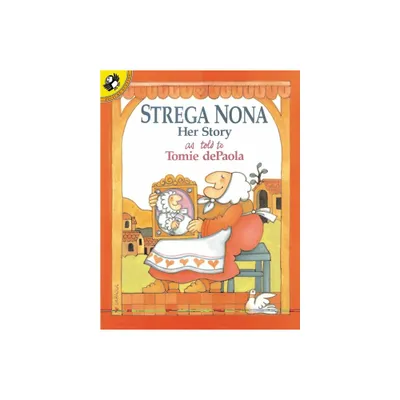 Strega Nona: Her Story - (Picture Puffin Books) by Tomie dePaola (Paperback)