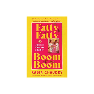 Fatty Fatty Boom Boom - by Rabia Chaudry (Paperback)