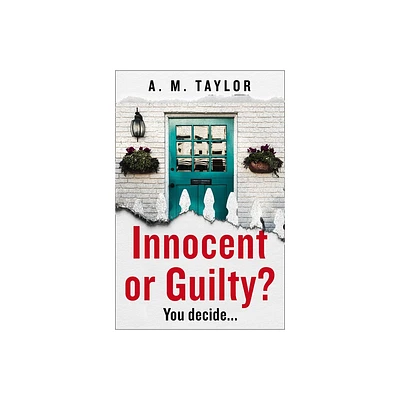 Innocent or Guilty? - by A M Taylor (Paperback)