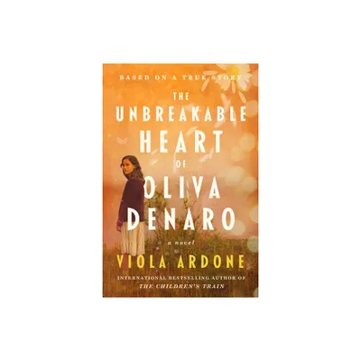 The Unbreakable Heart of Oliva Denaro - by Viola Ardone (Hardcover)