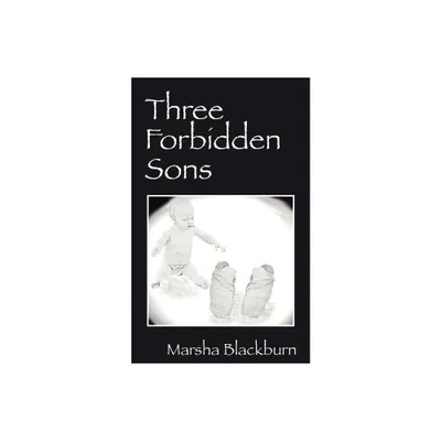 Three Forbidden Sons - by Marsha Blackburn (Paperback)