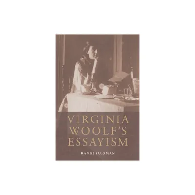 Virginia Woolfs Essayism - by Randi Saloman (Paperback)