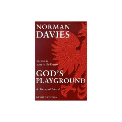 1795 to the Present - (Gods Playground: A History of Poland) by Norman Davies (Paperback)