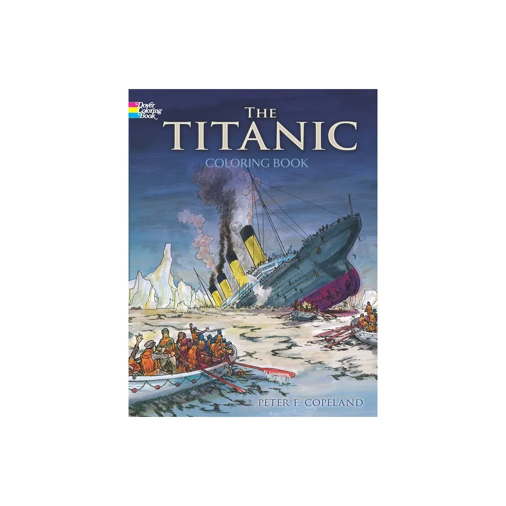 TARGET The Titanic Coloring Book - (Dover World History Coloring Books) by  Peter F Copeland (Paperback) | Connecticut Post Mall