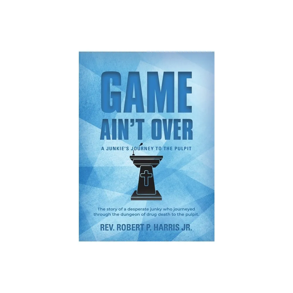 Booklockercom Game Aint Over - by Robert P Harris (Paperback) | The Market  Place