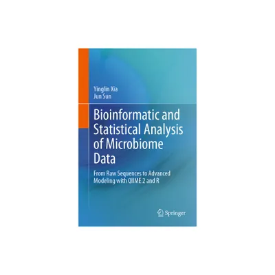 Bioinformatic and Statistical Analysis of Microbiome Data - by Yinglin Xia & Jun Sun (Hardcover)