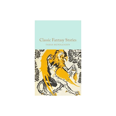 Classic Fantasy Stories - by Farah Mendlesohn (Hardcover)