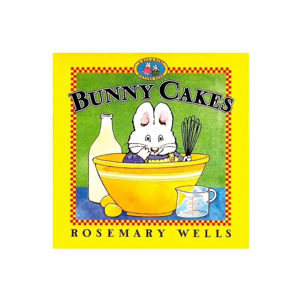 Penguin Bunny Cakes ( Max and Ruby) (Reprint) (Paperback) by Rosemary Wells  | The Market Place