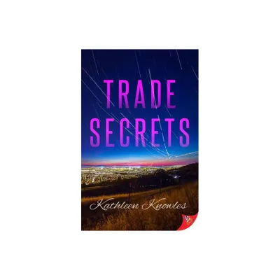 Trade Secrets - by Kathleen Knowles (Paperback)