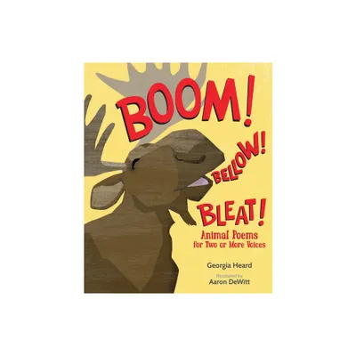 Boom! Bellow! Bleat! - by Georgia Heard (Paperback)