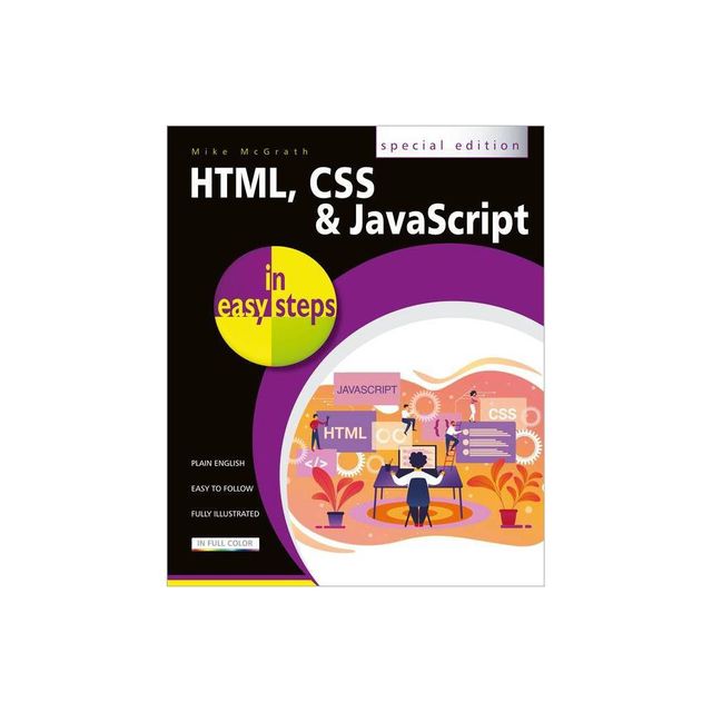 Html, CSS & JavaScript in Easy Steps - by Mike McGrath (Paperback)