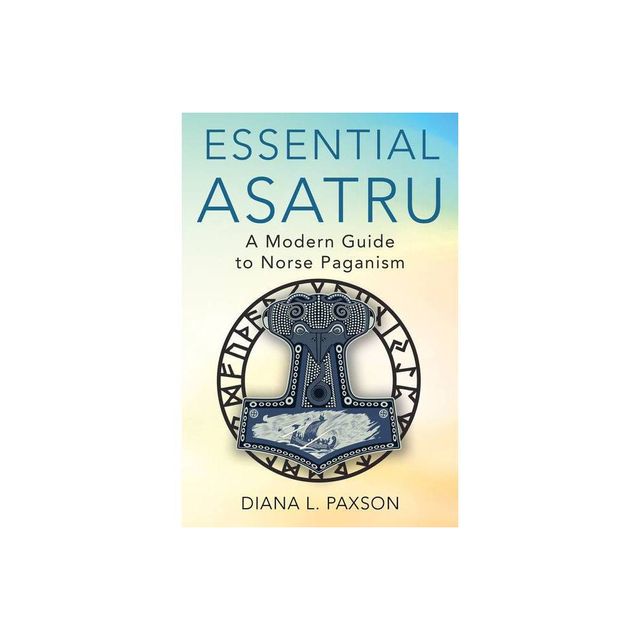 Essential Asatru - by Diana L Paxson (Paperback)