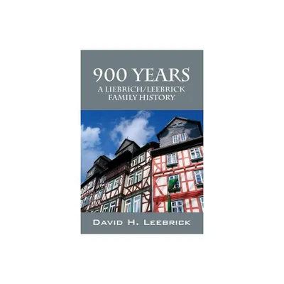 900 Years - by David H Leebrick (Paperback)