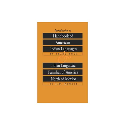 Introduction to Handbook of American Indian Languages and Indian Linguistic Families of America North of Mexico - (Bison Book S) (Paperback)