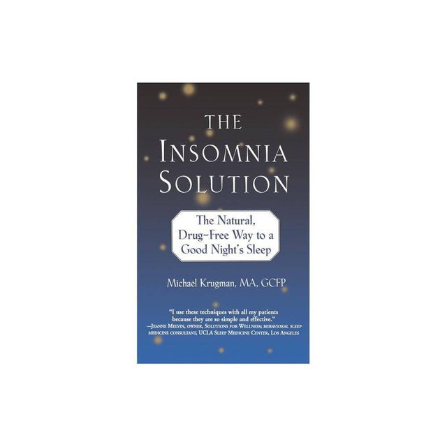 The Insomnia Solution - by Michael Krugman (Paperback)