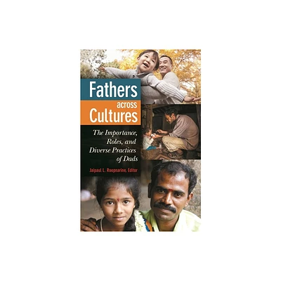 Fathers Across Cultures - by Jaipaul Roopnarine (Hardcover)