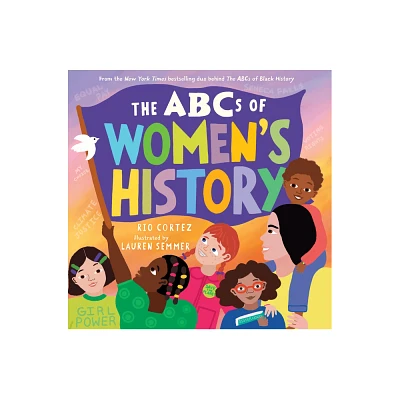 The ABCs of Womens History - (The ABCs of History) by Rio Cortez (Hardcover)