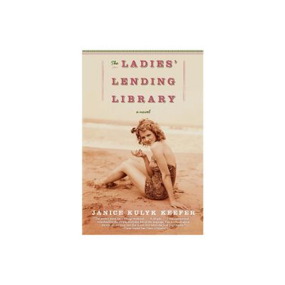 The Ladies Lending Library - by Janice Kulyk Keefer (Paperback)