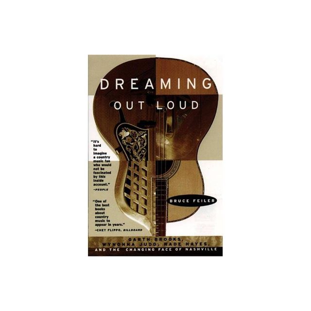 Dreaming Out Loud: - by Bruce Feiler (Paperback)