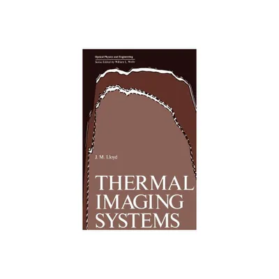 Thermal Imaging Systems - (Optical Physics and Engineering) by J M Lloyd (Hardcover)