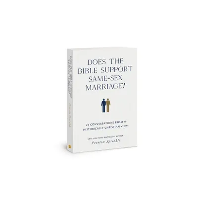 Does the Bible Support Same-Sex Marriage? - by Preston M Sprinkle (Paperback)