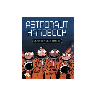 Astronaut Handbook - by Meghan McCarthy (Paperback)