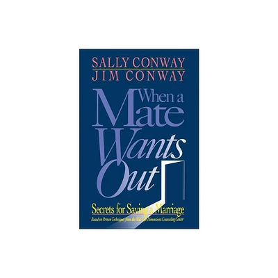 When a Mate Wants Out - by Sally Conway & Jim Conway (Paperback)