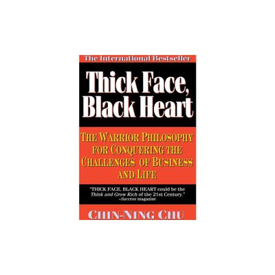 Thick Face, Black Heart - by Chin-Ning Chu (Paperback)