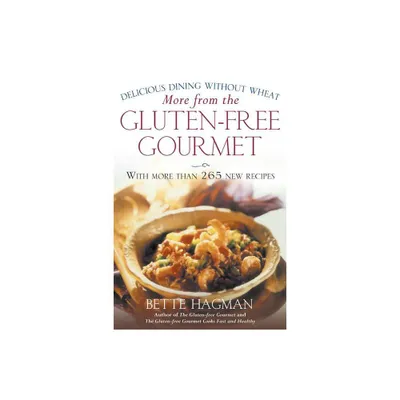 More from the Gluten-Free Gourmet - by Bette Hagman (Paperback)