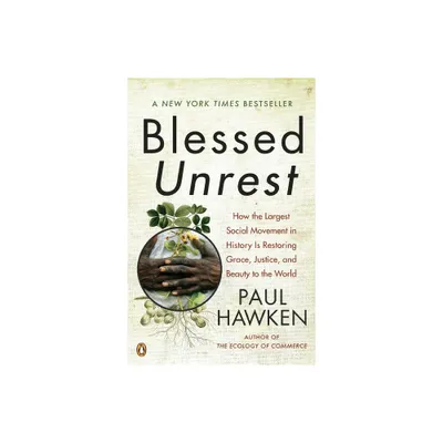 Blessed Unrest - by Paul Hawken (Paperback)