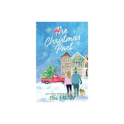 The Christmas Pact - (A Mountain Springs Christmas) by Meg Easton (Paperback)