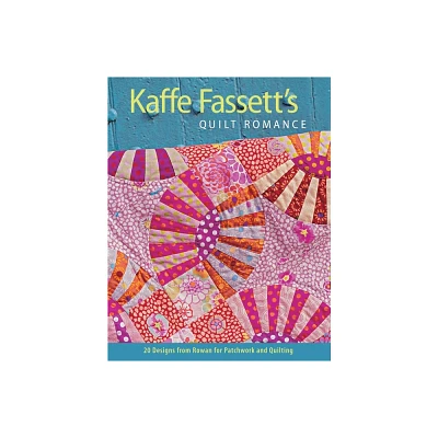 Kaffe Fassetts Quilt Romance - (Paperback)