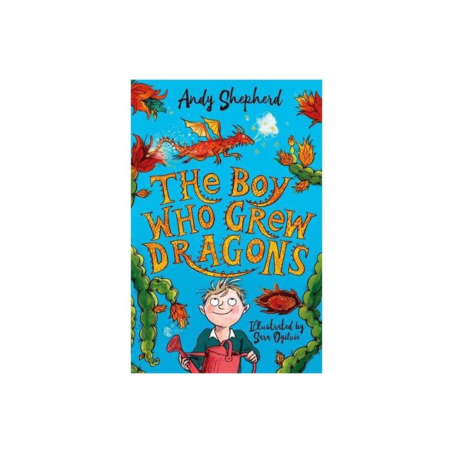 The Boy Who Grew Dragons - by Andy Shepherd (Hardcover)