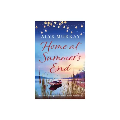 Home at Summers End - by Alys Murray (Paperback)