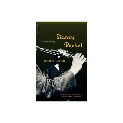 Treat It Gentle - 2nd Edition by Sidney Bechet (Paperback)