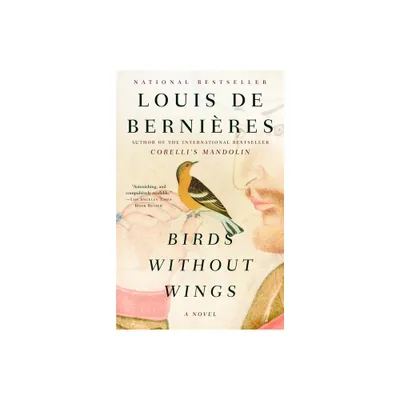 Birds Without Wings - (Vintage International) by Louis de Bernieres (Paperback)