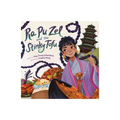 Ra Pu Zel and the Stinky Tofu - by Ying Chang Compestine (Hardcover)