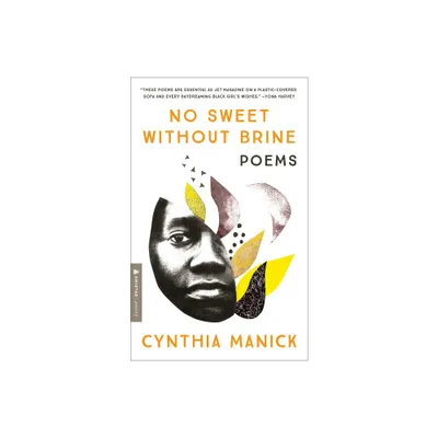 No Sweet Without Brine - by Cynthia Manick (Paperback)