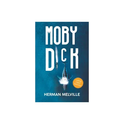 Moby Dick (LARGE PRINT, Extended Biography) - (Sastrugi Press Classics) Large Print by Herman Melville (Paperback)