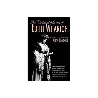 The Collected Stories of Edith Wharton - (Paperback)