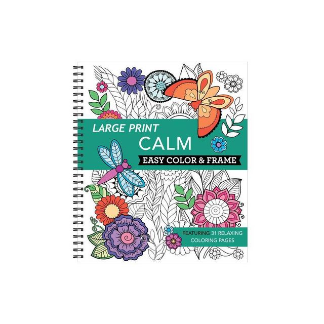 Large Print Easy Color & Frame - Calm (Stress Free Coloring Book) - by New Seasons & Publications International Ltd (Spiral Bound)