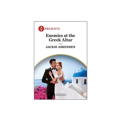 Enemies at the Greek Altar - (Teras Wedding Challenge) by Jackie Ashenden (Paperback)