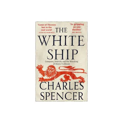 The White Ship - by Charles Spencer (Paperback)